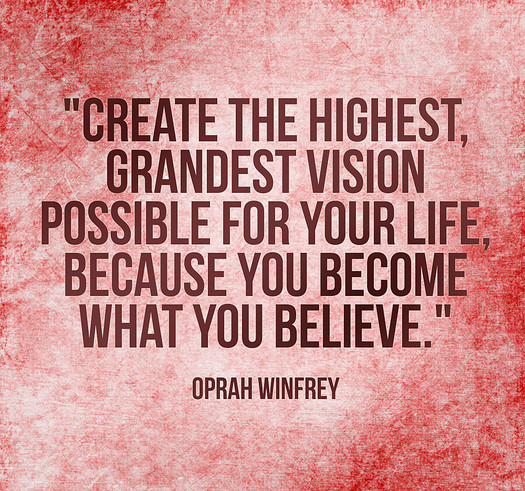 Create-the-highest-grandest-vision-possible-for-your-life