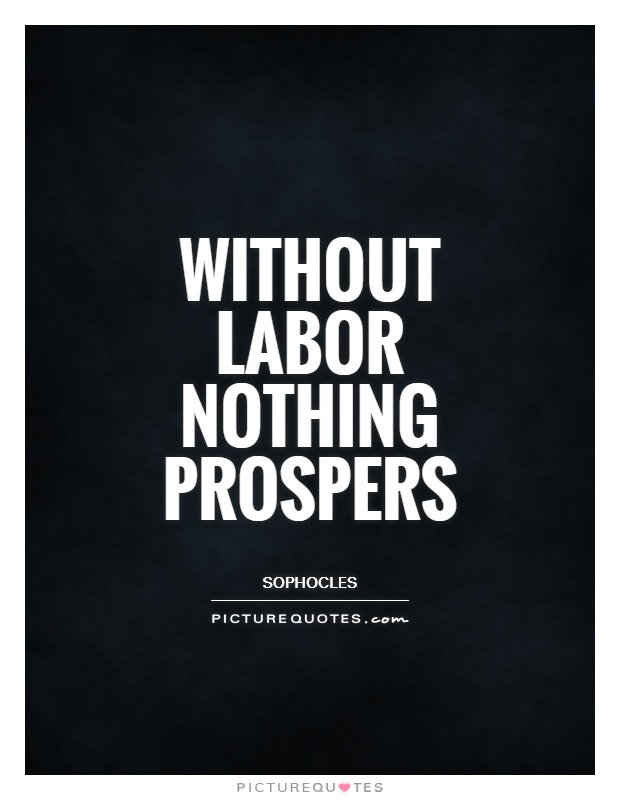 without-labor-nothing-prospers-quote-1